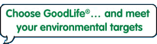 Choose GoodLife and meet your environmental targets